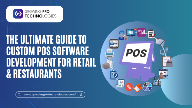 The Ultimate Guide to Custom POS Software Development for Retail & Restaurants